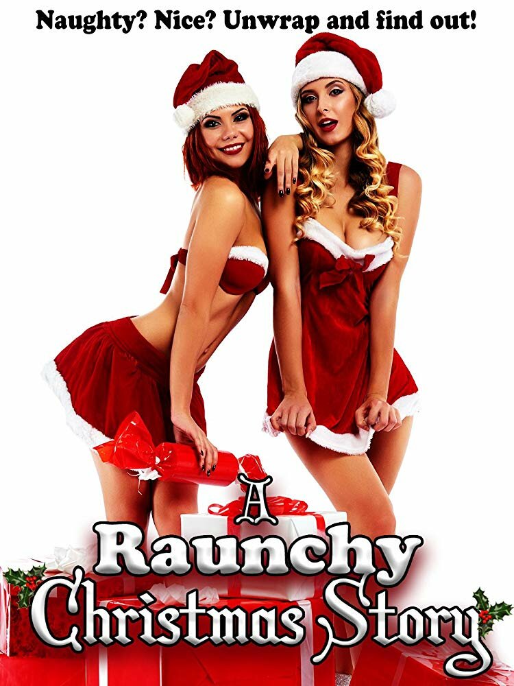 A Raunchy Christmas Story (2018)