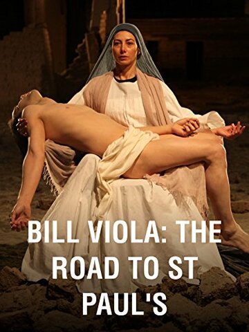 Билл Виола: путь к собору Св.Павла (2017)