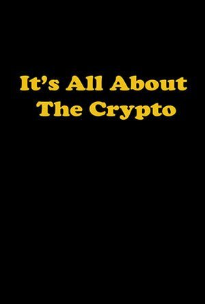 It's All About the Crypto (2015)